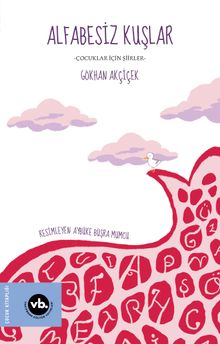 Alfabesiz Kuşlar & Çocuklar için Şiirler 