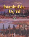 İstanbul'da &Uuml;&ccedil; Yıl Cilt 3 & T&uuml;rklerin &Ouml;rf ve &Acirc;detleri 1841-1844