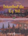 İstanbul’da Üç Yıl Cilt 3 & Türklerin Örf ve Âdetleri 1841-1844
