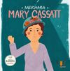 Merhaba Mary Cassatt / Sanat&ccedil;ıyla İlk Buluşma