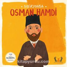 Merhaba Osman Hamdi / Sanatçıyla İlk Buluşma