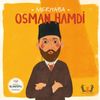 Merhaba Osman Hamdi / Sanat&ccedil;ıyla İlk Buluşma