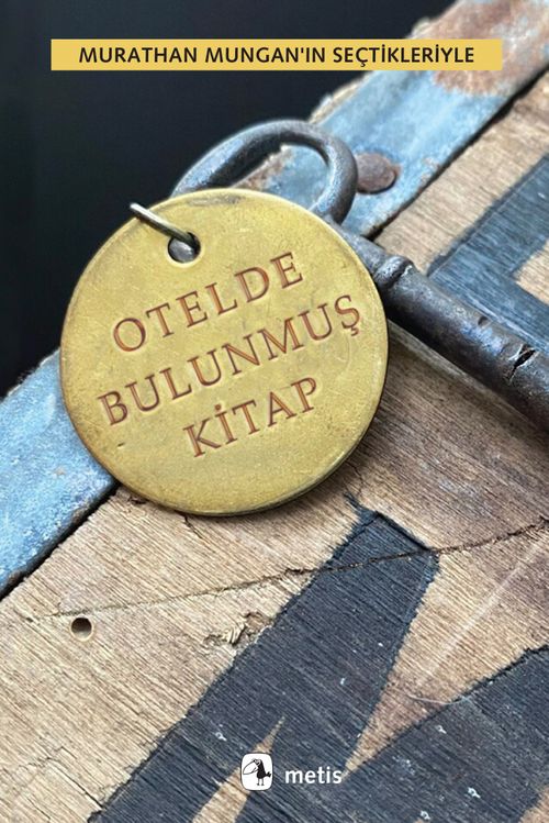 Otelde Bulunmuş Kitap & Murathan Mungan'ın Seçtikleriyle