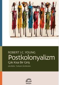 Postkolonyalizm & Çok Kısa Bir Giriş