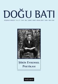 Doğu Batı Dergisi 108. Sayı Şubat-Mart-Nisan 2024 / Şiirin Evrensel Poetikası