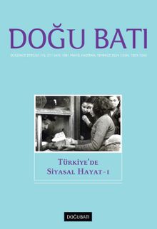 Doğu Batı Dergisi 109 Mayıs-Haziran-Temmuz 2024 / Türkiye'de Siyasal Hayat 1