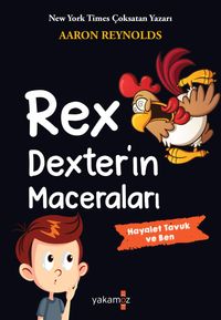 Rex Dexter'in Maceraları & Hayalet Tavuk ve Ben
