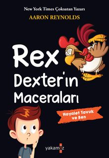 Rex Dexter'in Maceraları & Hayalet Tavuk ve Ben