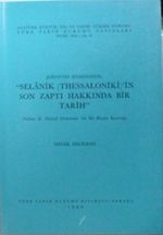 Selânik (Thessaloniki)'nin Son Zaptı Hakkında Bir Tarih / Sultan II. Murad Dönemine Ait Bir Bizans Kaynağı (13-Z-108)