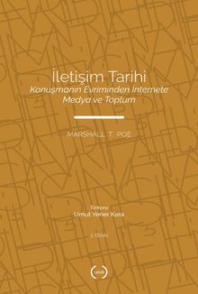 İletişim Tarihi & Konuşmanın Evriminden İnternete Medya ve Toplum