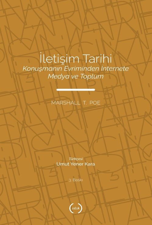 İletişim Tarihi & Konuşmanın Evriminden İnternete Medya ve Toplum