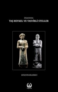  Önasya'da Taş Heykel ve Tasvirli Steller (Karton Kapak)