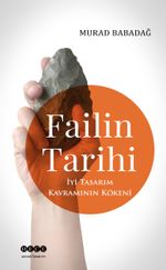Failin Tarihi & İyi Tasarım Kavramının Kökeni