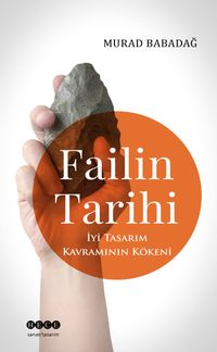 Failin Tarihi & İyi Tasarım Kavramının Kökeni