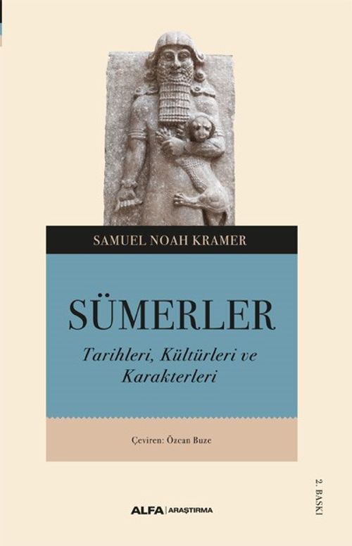 Sümerler & Tarihleri, Kültürleri ve Karakterleri 