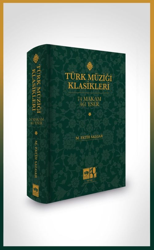Türk Müziği Klasikleri & 74 Makam 461 Eser