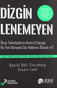 Dizginlenemeyen & Öncü Teknolojilerin Kontrol Edeceği Bu  Yeni Dünyada Söz Hakkımız Olacak Mı?