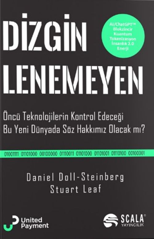 Dizginlenemeyen & Öncü Teknolojilerin Kontrol Edeceği Bu  Yeni Dünyada Söz Hakkımız Olacak Mı?