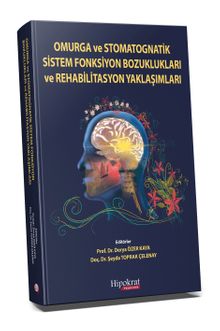 Omurga ve Stomatognatik Sistem Fonksiyon Bozuklukları ve Rehabilitasyon Yaklaşımları