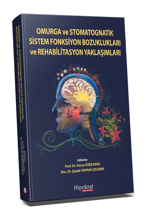 Omurga ve Stomatognatik Sistem Fonksiyon Bozuklukları ve Rehabilitasyon Yaklaşımları