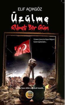 Üzülme Elbet Bir Gün