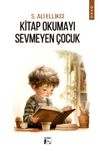 Kitap Okumayı Sevmeyen &Ccedil;ocuk
