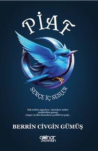 Piaf Serçe / İç Sesler