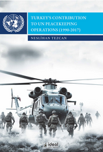 Turkey's Contrıbutıon To Un Peacekeepıng Operatıons (1990-2017)