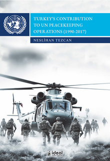 Turkey's Contrıbutıon To Un Peacekeepıng Operatıons (1990-2017)