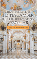 Oryantalistlerin İddialarına Cevaplar/ Hz. Peygamber İle İlgili