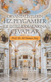 Oryantalistlerin İddialarına Cevaplar/ Hz. Peygamber İle İlgili