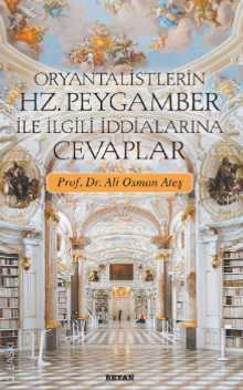 Oryantalistlerin İddialarına Cevaplar/ Hz. Peygamber İle İlgili