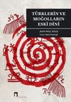 T&uuml;rklerin ve Moğolların Eski Dini