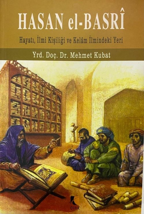Hasan el-Basri & Hayatı, İlmi Kişiliği ve Kelam İlmindeki Yeri