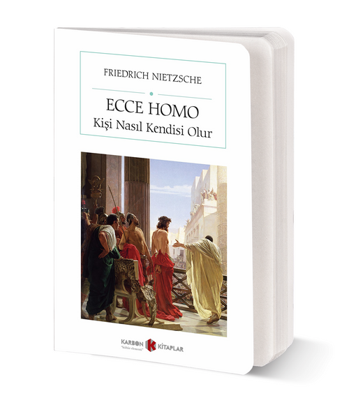 Ecce Homo & Kişi Nasıl Kendisi Olur (Cep Boy)