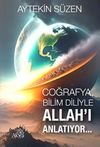 Coğrafya Bilim Diliyle Allah'ı Anlatıyor