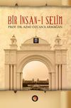 Bir İnsan-ı Selim (Ciltli) & Prof. Dr. Azmi &Ouml;zcan&rsquo;a Armağan