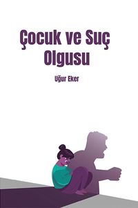 Çocuk ve Suç Olgusu