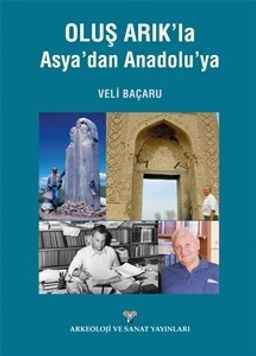Oluş Arık'la Asyadan Anadoluya