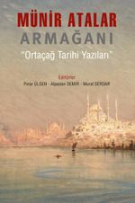 Münir Atalar Armağanı & Ortaçağ Tarihi Yazıları