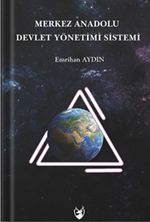 Merkez Anadolu Devlet Yönetimi Sistemi