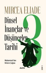 Dinsel İnançlar ve Düşünceler Tarihi 3 & Muhammed'den Reform Çağına
