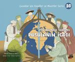 Yön Bulmaya Yardımcı Pusulanın İcadı / Çocuklar İçin Kaşifler ve Mucitler Serisi 10