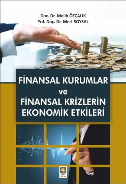 Finansal Kurumlar ve Finansal Krizlerin Ekonomik Etkileri