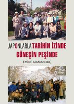 Japonlarla Tarihin İzinde Güneşin Peşinde