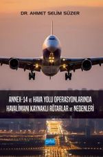 Annex-14 ve Hava Yolu Operasyonlarında Havalimanı Kaynaklı Rötarlar ve Nedenleri