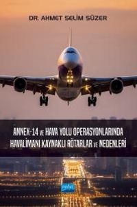 Annex-14 ve Hava Yolu Operasyonlarında Havalimanı Kaynaklı Rötarlar ve Nedenleri