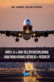 Annex-14 ve Hava Yolu Operasyonlarında Havalimanı Kaynaklı Rötarlar ve Nedenleri