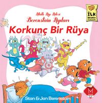 Korkunç Bir  Rüya / Berenstain Ayıları İlk Okuma Kitaplarım