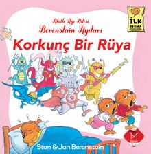 Korkunç Bir  Rüya / Berenstain Ayıları İlk Okuma Kitaplarım